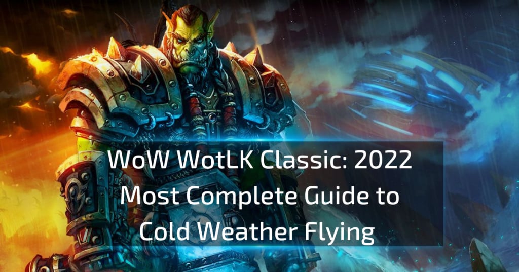 How To Unlock Flying In Northrend WotLK Classic (2023) - Epic