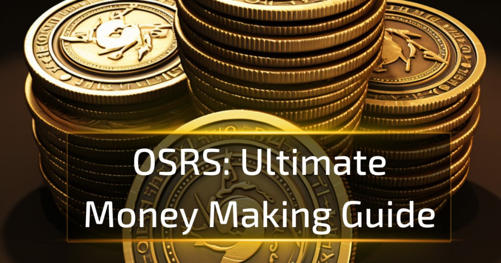 OSRS Ultimate Money Making Guide