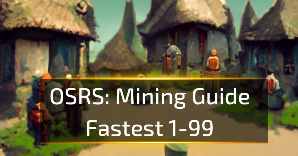 OSRS Mining Guide Fastest 199