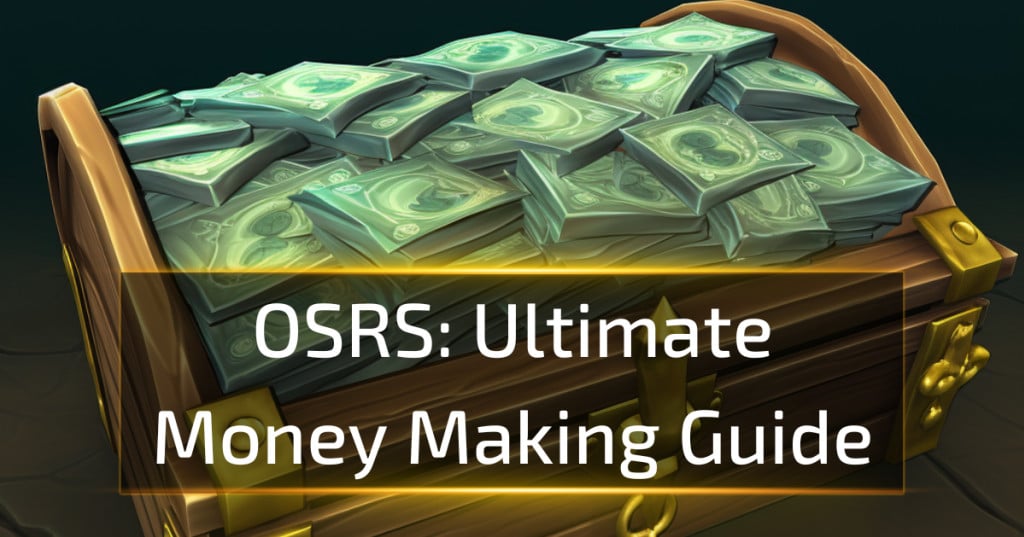 Ultimate OSRS Money Making Guide