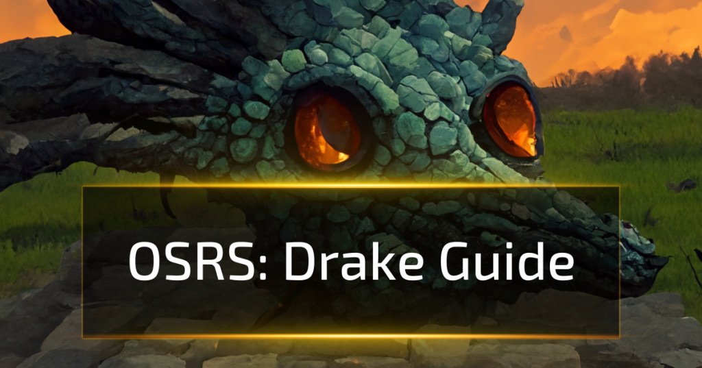 Osrs Drake Guide