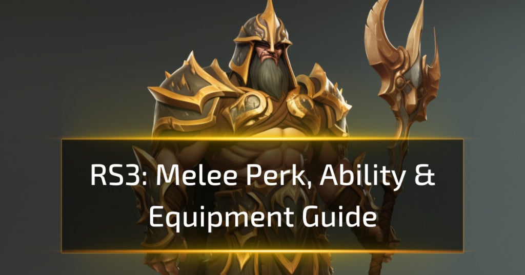 Rs Melee Perk Ability Equipment Guide