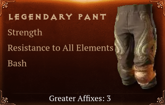 Legendary Pant[STR(Greater),ResistAll(Greater),Bash(Greater)]