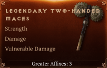 Legendary Two-Handed Maces[STR(Greater),DMG(Greater),DMG_Vulnerable(Greater)]