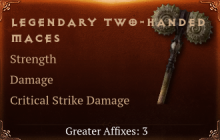 Legendary Two-Handed Maces[STR(Greater),DMG(Greater),DMG_Crit(Greater)]