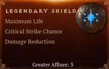 Legendary Shield[Life(Greater),Crit(Greater),DR(Greater)]