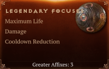 Legendary Focuses[Life(Greater),DMG(Greater),CDR(Greater)]