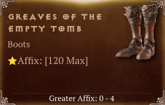 Greaves of the Empty Tomb [ ⭐️ Affix: MAX ROLL]