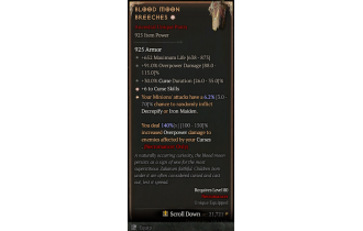 Blood Moon Breeches[*UNIQUE 6.2 | *6 CurseSkills | 91 DMG_Overpower | 652 Life | 30 CurseDuration]