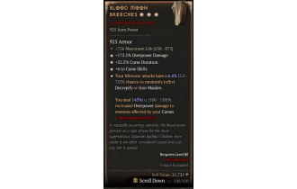 Blood Moon Breeches[*UNIQUE 6.4 | *6 CurseSkills | *172.5 DMG_Overpower | *53 CurseDuration | 726 Life]