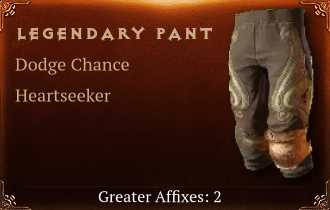 Legendary Pants[Dodge (Greater), Heartseeker (Greater)]