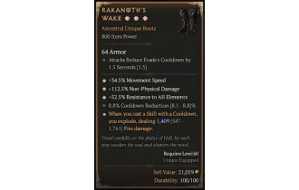 Rakanoth's Wake[*ROLL% 1409 | *34.5 MS | *52.5 ResistAll | *112.5 DMG_NonPhys | 8.8 CDR]