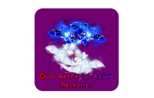 Dual Aetherial Azure Reckoner [Blade Ball]