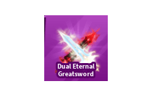 Dual Eternal Greatsword [Blade Ball]