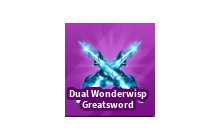 Dual Wonderwisp Greatsword [Blade Ball]