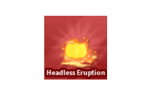 Headless Eruption [Blade Ball]