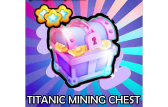 Titanic Mining Chest [Pets GO]