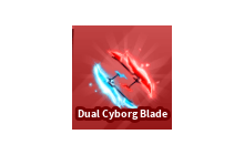 Dual Cyborg Blade [Blade Ball]