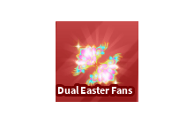 Dual Easter Fans [Blade Ball]