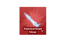 Hammerhead Slicer [Blade Ball]