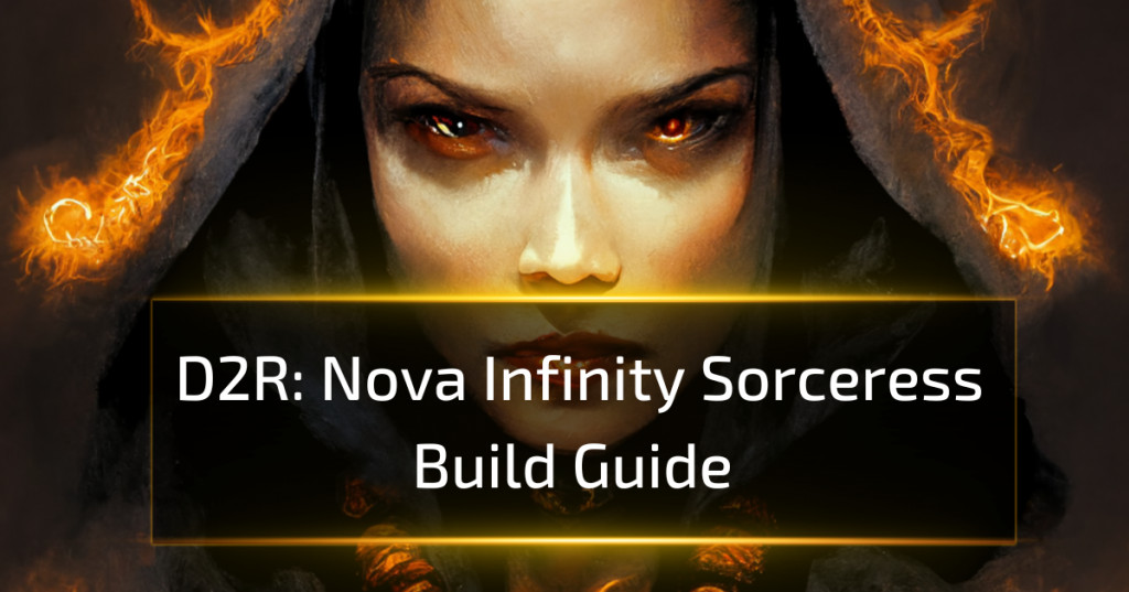Nova Infinity Sorceress Build Guide