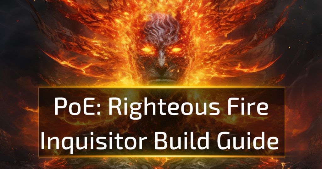 Righteous Fire Inquisitor Build - PoE 3.24