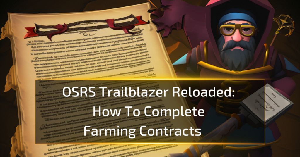 How To Complete Farming Contracts - OSRS Trailblazer