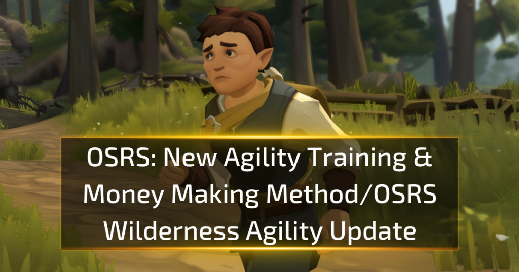 OSRS New Agility Training & Money Making Method