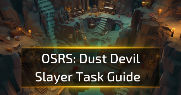 OSRS Dust Devil Slayer Task Guide