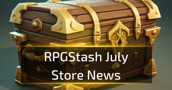 RPGStash July Store News