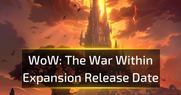 World of Warcraft: The War Within Expansion Release Date