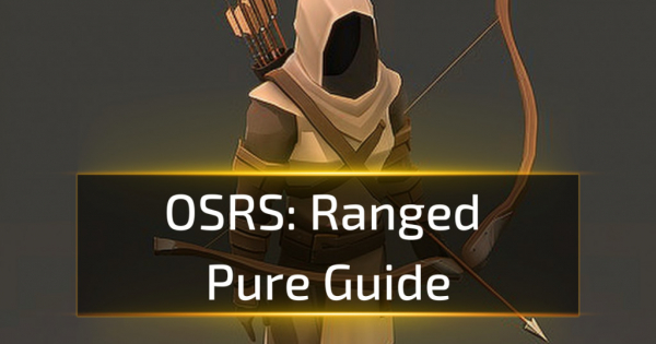 OSRS Ranged Pure Guide