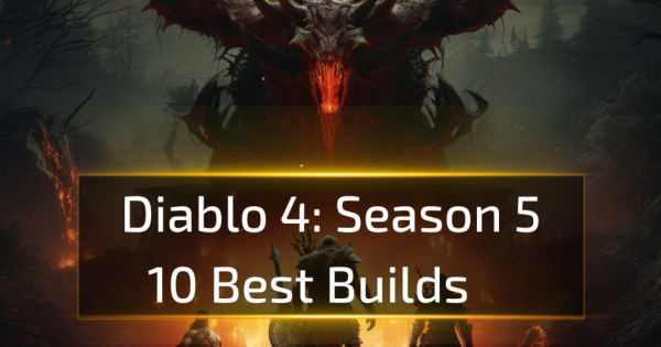 10 Best Builds for Diablo 4 Season 5