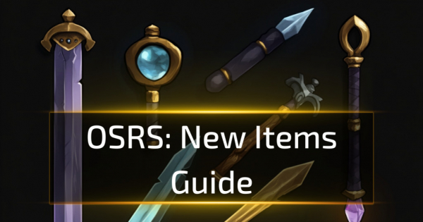 New OSRS Items Guide