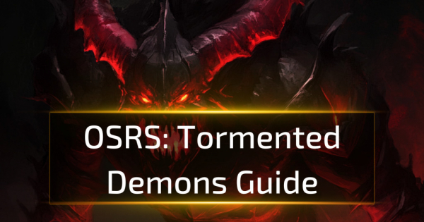 OSRS Tormented Demons Guide