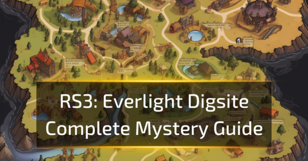 RS3 Everlight Digsite Complete Mystery Guide