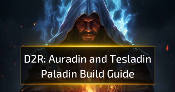 Auradin and Tesladin Paladin Build Guide - D2R 2.7