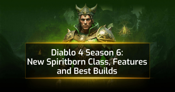 Diablo 4 Season 6: New Spiritborn Class, Features, Best Builds and More