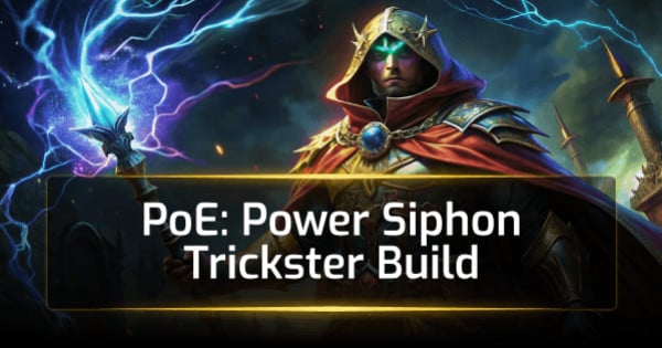 Power Siphon Trickster Build Guide in PoE 3.25