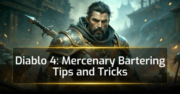 Diablo 4 Mercenary Bartering Guide: Tips And Tricks