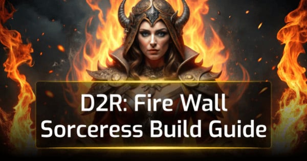 D2R Fire Wall Sorceress Build Guide