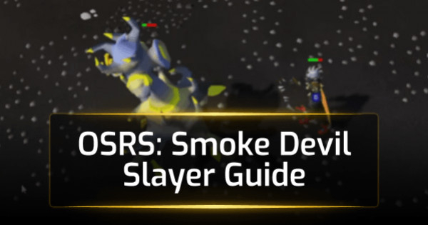 OSRS Smoke Devil Slayer Guide