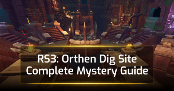 RS3 Orthen Dig Site Complete Mystery Guide