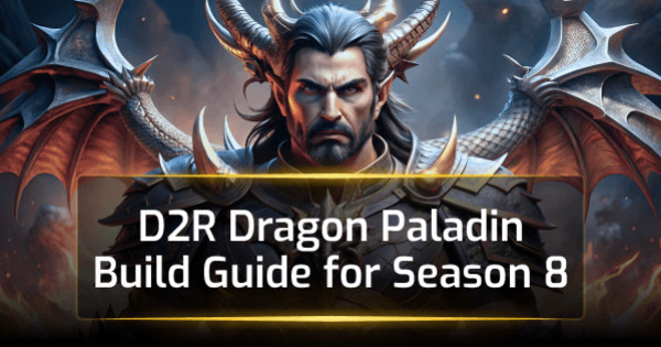 D2R Dragon Paladin Build Guide for Season 8