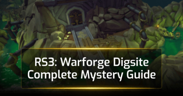 RS3 Warforge Digsite Complete Mystery Guide