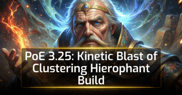 PoE 3.25 Kinetic Blast of Clustering Hierophant Build