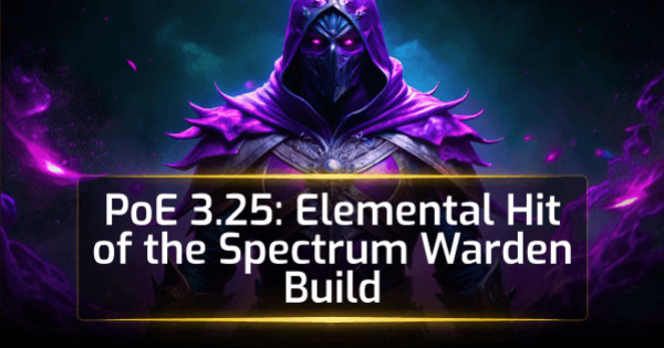 PoE 3.25 Elemental Hit of the Spectrum Warden Build