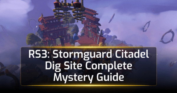 RS3 Stormguard Citadel Dig Site Complete Mystery Guide