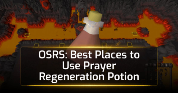 OSRS Best Places to Use Prayer Regeneration Potion