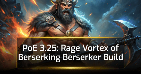 PoE 3.25 Rage Vortex of Berserking Berserker Build